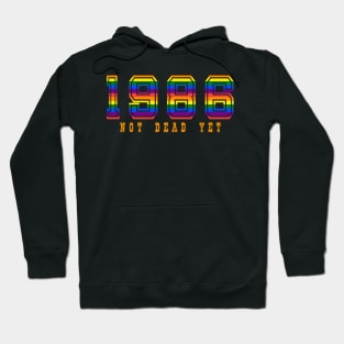 1986 NOT DEAD YET Hoodie